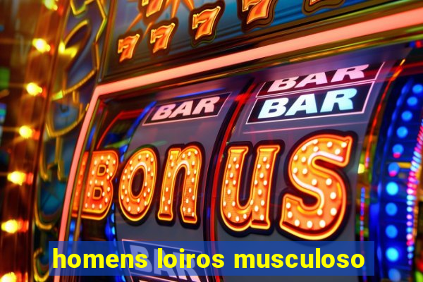 homens loiros musculoso